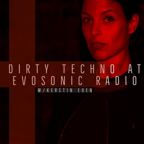 Dirty Techno Talk @ Evosonic Radio // 2023