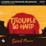 Le Pedre, DJs From Mars, Mildenhaus - Trouble So Hard (Kicool Remix)