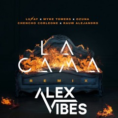 La Cama Remix - Lunay Ft. Myke Towers, Ozuna, Chencho Corleone, Rauw Alejandro - (alexvibes edit)
