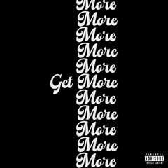 Get More (feat. Kabier, Shqzu, YSN Lowkey)