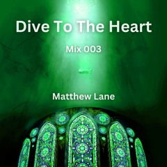 Dive To The Heart 003 [Deep, Dark, Progressive, Melodic]