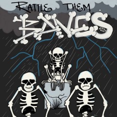 Rattle Them Bones- RK Graves Ft. Mikey The Kid