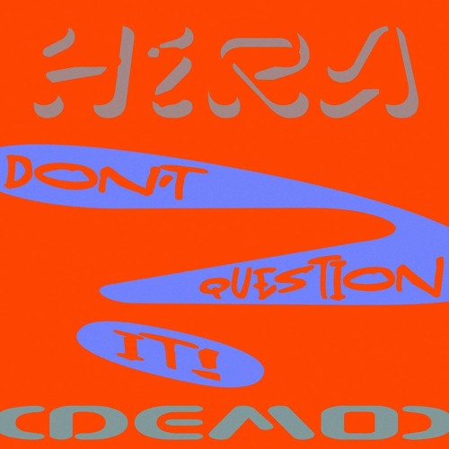 Don't Question It! (demo)