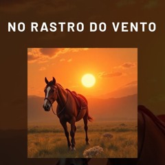 No Rastro do Vento