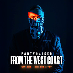 Partyraiser - From the West Coast (ZB EDIT)