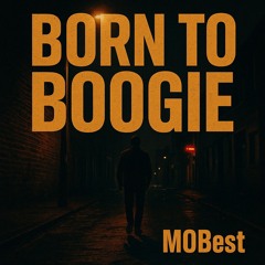 Born to Boogie (Mastered)
