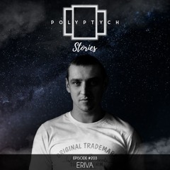 Polyptych Stories | Episode #203 - Eriva