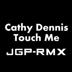 CATHY DENNIS - TOUCH ME