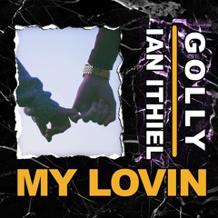 My Lovin ft. Ian Ithiel (Prod. by Karn Beats)