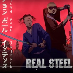 Intence, Sean Paul - Real Steel _ Feb 2021