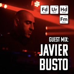 Feed Your Head Guest Mix: Javier Busto