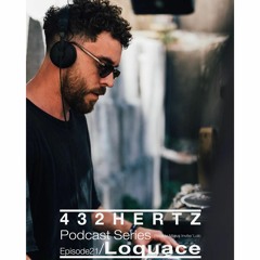 432HERTZ Podcast Series Episode 21/ Loquace