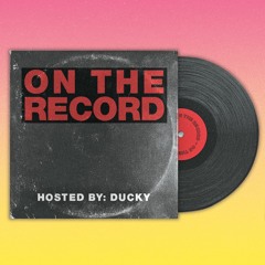 Ducky - On The Record #008