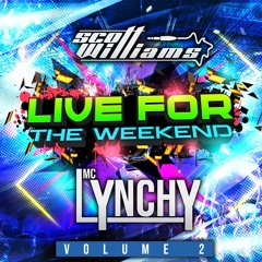 Scott Williams & MC Lynchy - live for the weekend promo 2