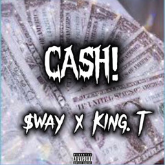 $way x KingT-CASH!