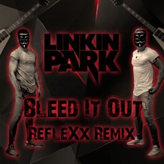 Linkin Park - Bleedin Out (RefleXx Hardstyle Remix)