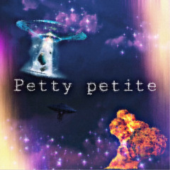 Petty Petite (prod. Jasonglz)