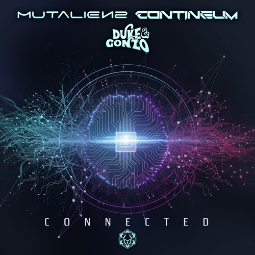 Duke & Gonzo vs Contineum & Mutaliens - Connected EP (Minimix) [OUT NOW on Maharetta Records]