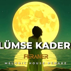 Kibariye - Gülümse Kaderine (Melodic House Remake By FERANER)