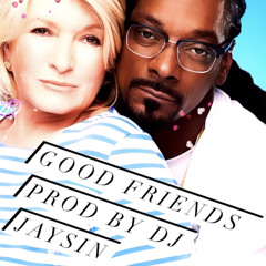 Good Friends (prod. by DJ Jaysin)