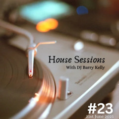House Sessions #23