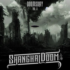 Shanghai Doom - Doomsday Vol. 2