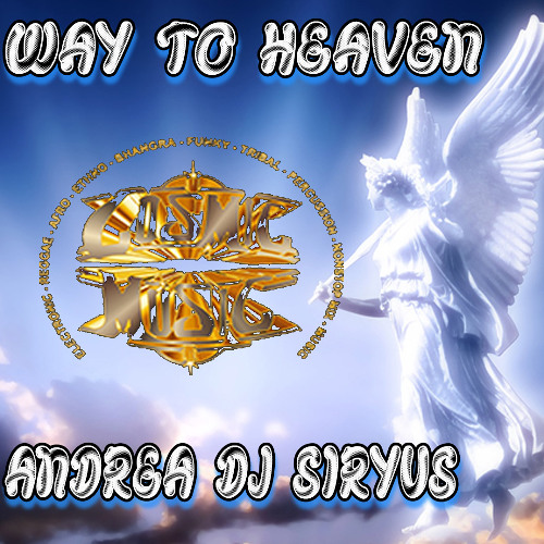 WAY TO HEAVEN by dj Siryus