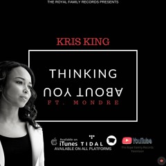 "Thinking About You" - Kris King ft. Mondre .mp3