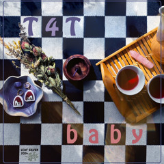 T4T baby —3/26/24