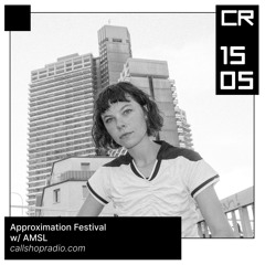 Approximation Festival w/ AMSL 15.05.24