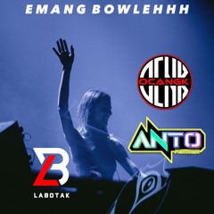 BTK - EMANG BOWLEHHH [ EZZA JUNIOR x OCANGK APT ] ANTO PRATAMA