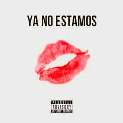 YA NO ESTAMOS ft Samuel