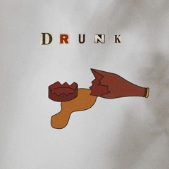 DRUNK