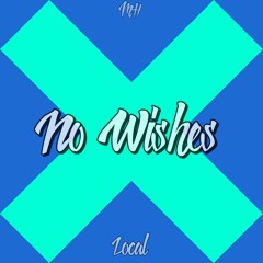 No Wishes (Prod. Birdie Bands)