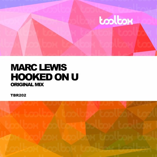 Marc Lewis - Hooked On U (Toolbox Mar 2020)