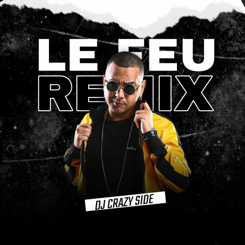 Stream DJ CRAZY SIDE X FEU LE LE [ NEWCAL STYLE ] by DJ CRAZY SIDE ...