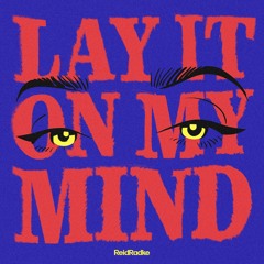 Lay It On My Mind
