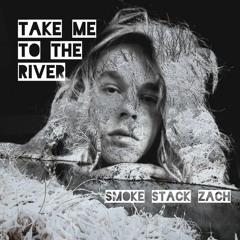 take me to the river