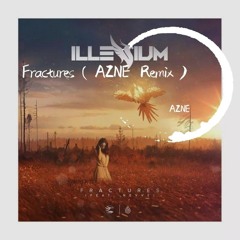 Fractures (AZNE Remix)