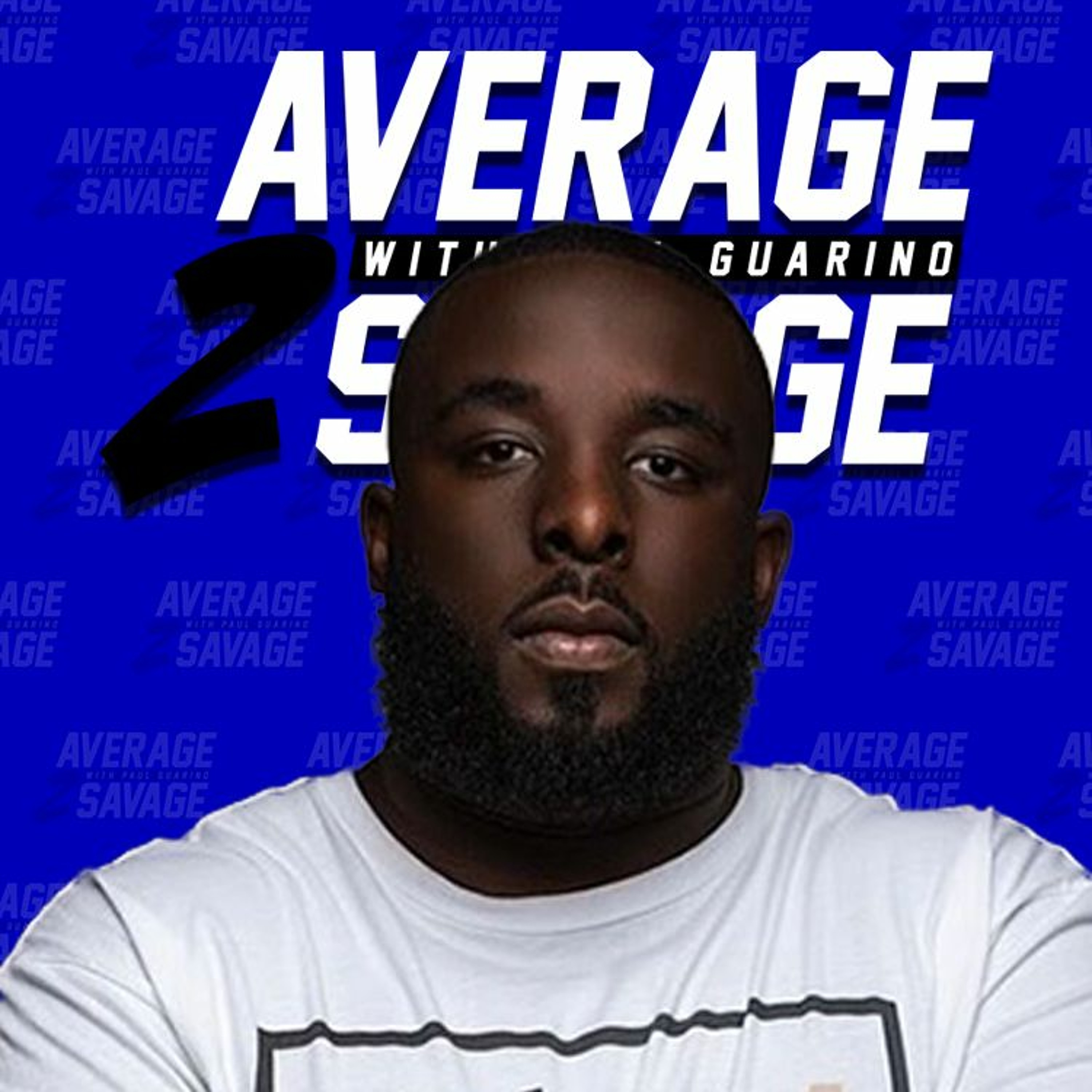 Average to Savage