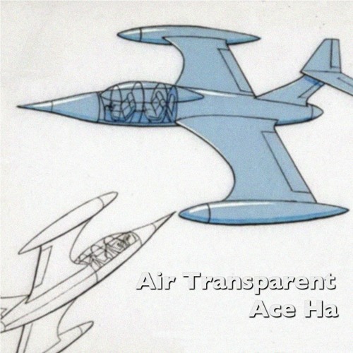 Air Transparent (Produced By Ace Ha)