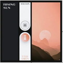 Maegon & EGO - Rising Sun