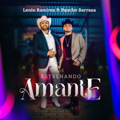 Estrenando Amante (feat. Pancho Barraza)