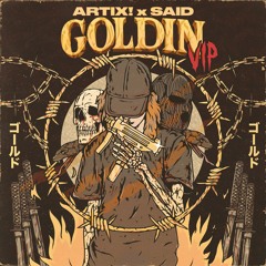 ARTIX! X SAID  - GOLDIN ( VIP )