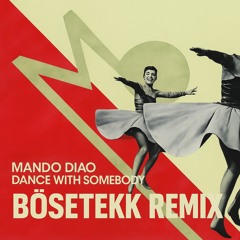 BöseTekk | Dance With Somebody !