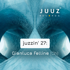 juzzin' 27 - Gianluca Felline (Ch)