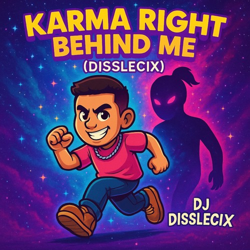 Karma Right Behind Me