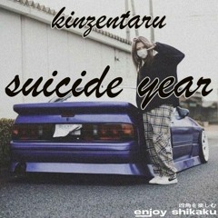 SUICIDE YEAR (Kinzentaru remix)