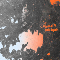 Clusion - Cold Again [Premiere]
