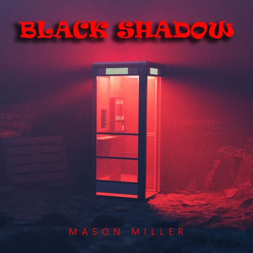 Mason Miller - Black Shadow